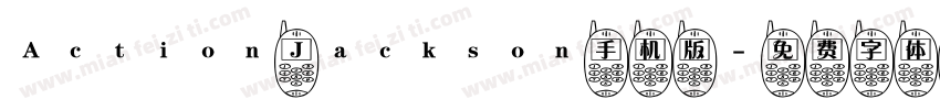 Action Jackson手机版字体转换